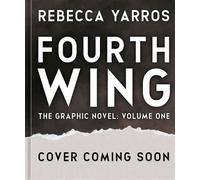 Fourth Wing, The Graphic Novel: Volume One (The Empyrean Series) - Rebecca Yarros - Piatkus - ebook (ePub illustré) - Livre