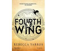 Fourth Wing - Version française: The Empyrean Tome 1