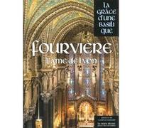 Fourvière - La Grâce d'une Basilique Collectif (Auteur), Philippe Barbarin (Préface)