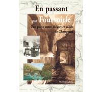Martine Galiano – En passant par Fourvoirie – Porte entre désert et vallée de Chartreuse – Broché