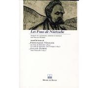 Fous de nietzsche (les) Julius Duboc (Auteur), Ferdinand Tonnies (Auteur), Pascale Hummel-Israel (Edité par)