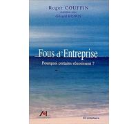 Fous d'Entreprise :Pourquoi certains réussissent ?