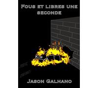 Fous et libres une seconde