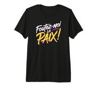 Foutez-Moi la Paix T-Shirt Haut de Gamme