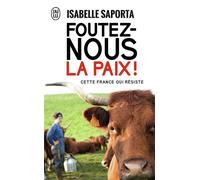Foutez-nous la paix ! - Isabelle Saporta - J'ai Lu - Poche - Etude