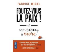 Foutez-Vous La Paix ! - Et Commencez À Vivre