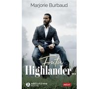 Foutu Highlander - Marjorie Burbaud - Addictives Eds - Poche - Roman
