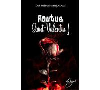 Foutue Saint-Valentin ! 2