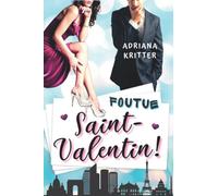 Foutue Saint-Valentin!: Romance humoristique et feel-good