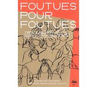 Foutues pour foutues: Trente histoires de la justice faite aux femmes