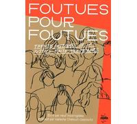 Foutues pour foutues Trente histoires de la justice faite aux femmes - Neuf incorrigibles - Derniere Lettre Eds - broché - Essai