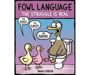 Fowl Language The Struggle Is Real by Brian J. Gordon Brian J Gordon, (Auteur)