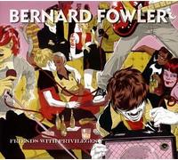Fowler, Bernard - Friends With Privileges