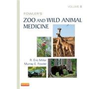 Fowlers Zoo and Wild Animal Medicine Volume 8 R Eric Miller, Murray E Fowler (Auteur)