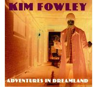 Fowley, Kim - Adventures in Dreamland [Import]