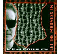 Fowley, Kim - Let the Madness in