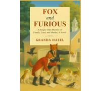 Fox and Furious: A Beagle-Hunt Mystery of Family, Land, and Murder, A Novel-2025, Paperback