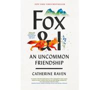Fox and I: An Uncommon Friendship