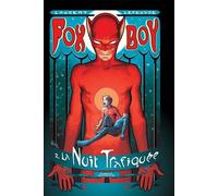 Fox-Boy T02 La nuit trafiquée - Laurent Lefeuvre - Komics Initiative - broché - Comics