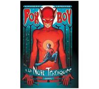Fox-Boy - Tome 2 - La Nuit Trafiquée