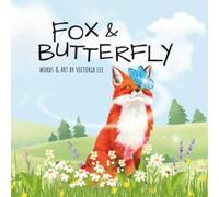 Fox & Butterfly: A Woodland Tale of Friendship and Change