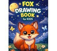 Fox Drawing Book for Kids: A Big Blank Sketchbook for Drawing, Doodling and Creative Fun
