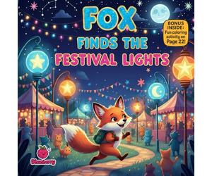 Fox Finds the Festival Lights: A Magical Rhyming Picture Book About Curiosity, Courage, and Small Efforts That Shine