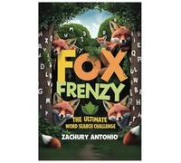 Fox Frenzy: The Ultimate Word Search Challenge: 50+ Puzzles and 1300+ words for Fox Lovers and Word Search Enthusiasts