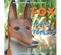 Fox Gets Focused: A Book for Impulsive Kids