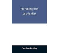 Fox-Hunting From Shire To Shire