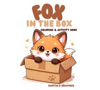 Fox in the box - coloring book - Martha's Drawings: Coloring & activity book with a pretty fox