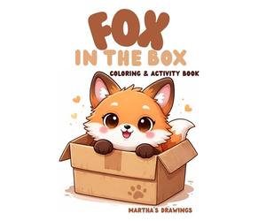 Fox in the box - coloring book - Martha's Drawings: Coloring & activity book with a pretty fox