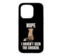 Fox Meme Renard Nope I Haven't Seen The Chicken Coque pour iPhone 15 Pro
