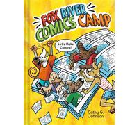 Fox River Comics Camp An Original Graphic Novel - Cathy G. Johnson - Abrams Fanfare - ebook (ePub) - Livre