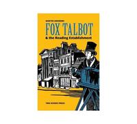 Fox Talbot And The Reading Establishment