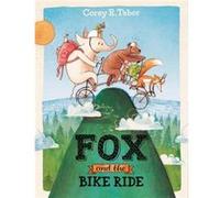 Fox & The Bike Ride Corey R Tabor, Corey R Tabor (Auteur)