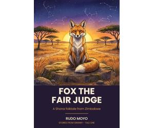 Fox the Fair Judge: A Shona Folktale from Zimbabwe