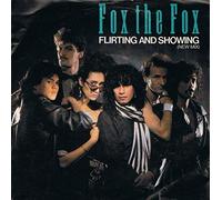 Fox The Fox - Flirting and Showing (New Mix)/Stretching out (7" Vinyl Single)(1983)(CBSA 4753)