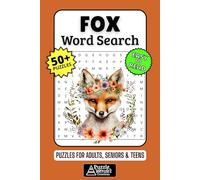Fox Word Search Puzzle Book: 50+ Fun & Easy-to-Read Puzzles Exploring Sly Creatures, Woodland Habitats & Folklore, Gift for Wildlife Lovers & Fox Admirers, Adults, Seniors & Teens