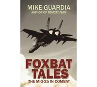 Foxbat Tales: The MiG-25 in Combat