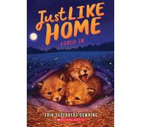Foxed In (Just Like Home, Book Four) - Erin Soderberg Downing - Scholastic press - ebook (ePub) - Livre