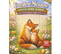 Foxglove Meadow Easter Word Search Large Print: 50 Cozy Easter-Themed Fox Puzzles for Adults, Seniors, and Teens with Easy-to-Read Grids and Full Solutions