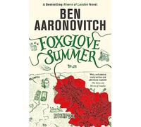 Foxglove Summer – Livre 5 de la série Rivers of London – Best-seller n°1 – Gollancz