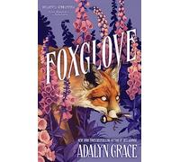 Foxglove: The thrilling and heart-pounding gothic fantasy romance sequel to Belladonna