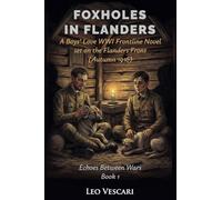 Foxholes in Flanders - A Boys' Love WWI Novel set on the Flanders Front (Autumn 1916)