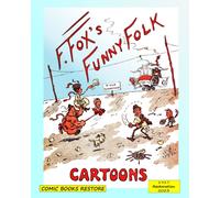 Fox's Funny Folk, Cartoons: From 1917, Restored 2023
