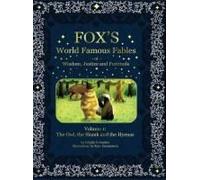 Fox's World Famous Fables Volume 1: The Owl The Skunk And The Hyenas (Fox's World Famous Fables Of Wisdom, Justice And Fortitude)
