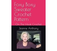 Foxy Boxy Sweater Crochet Pattern: On The Hook Crochet