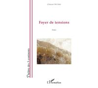 Foyer de tensions - Clément Dili Palaï - L'harmattan - broché - Théâtre