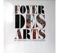 Foyer des Arts - Die Unfähigkeit zu Frühstücken [Vinyl LP]